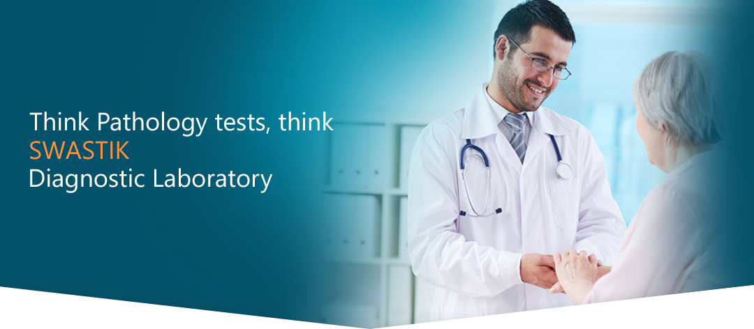 Think Pathological Tests Think Swastik Diagnostic Laboratory